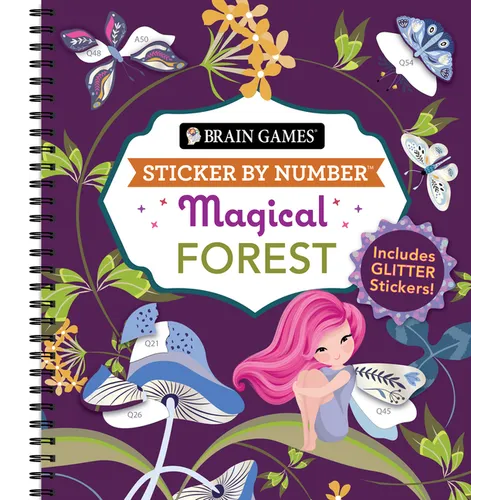 Brain Games - Sticker by Number: Magical Forest (20 Images to Sticker): Includes 2 Glitter Sticker Sheets to Complete Each Image!