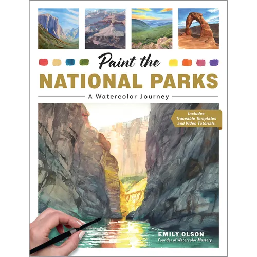 Paint the National Parks: A Watercolor Journey - Includes Traceable Templates and Video Tutorials