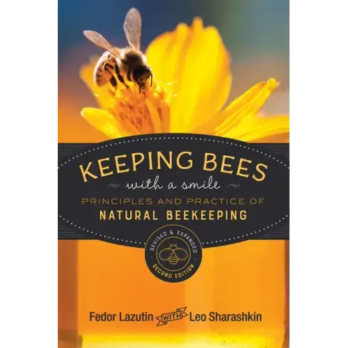 Keeping Bees with a Smile: Principles and Practice of Natural Beekeeping