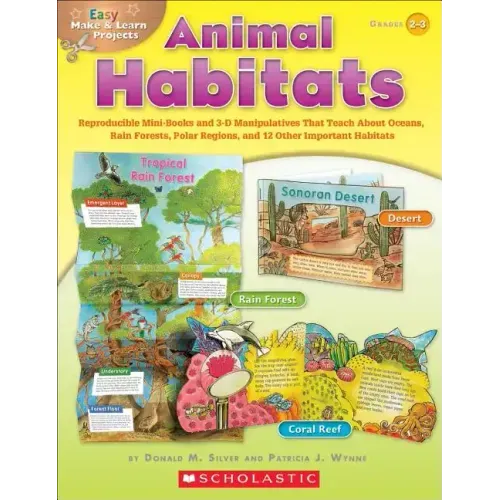 Easy Make & Learn Projects: Animal Habitats: Reproducible Mini-Books and 3-D Manipulatives That Teach about Oceans, Rain Forests, Polar Regions, and 1