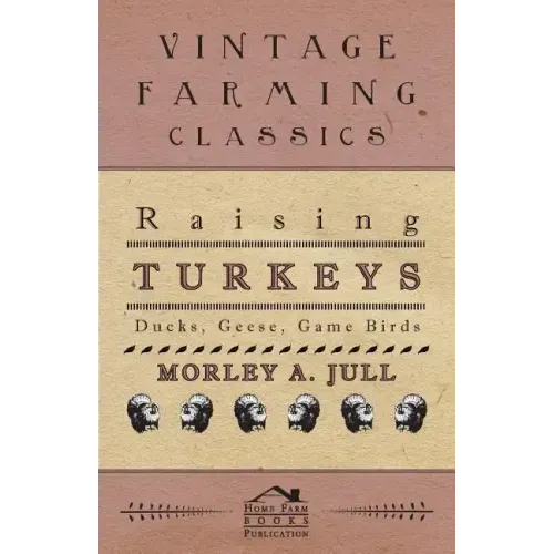 Raising Turkeys - Ducks, Geese, Game Birds