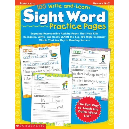 100 Write-And-Learn Sight Word Practice Pages: Engaging Reproducible Activity Pages That Help Kids Recognize, Write, and Really Learn the Top 100 High