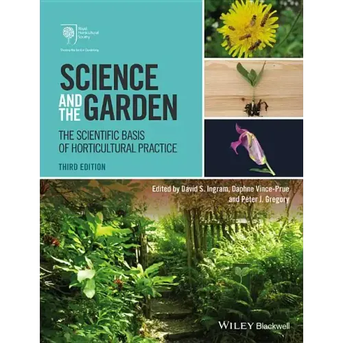 Science and the Garden: The Scientific Basis of Horticultural Practice