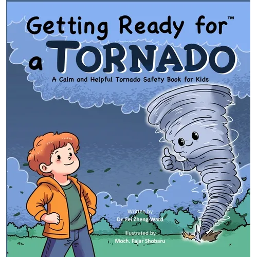 Getting Ready for a Tornado: A Calm and Helpful Tornado Safety Book for Kids