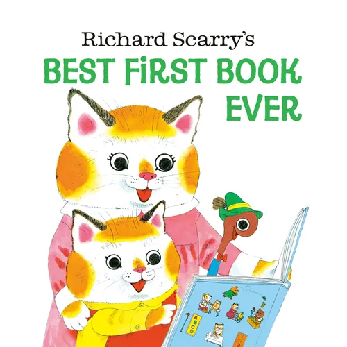 Richard Scarry's Best First Book Ever!