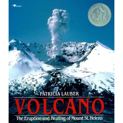 Volcano: The Eruption and Healing of Mount St. Helens