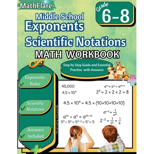 Exponents and Scientific Notations Math Workbook 6th to 8th Grade: Grade 6-8 Exponents Workbook, Scientific Notations