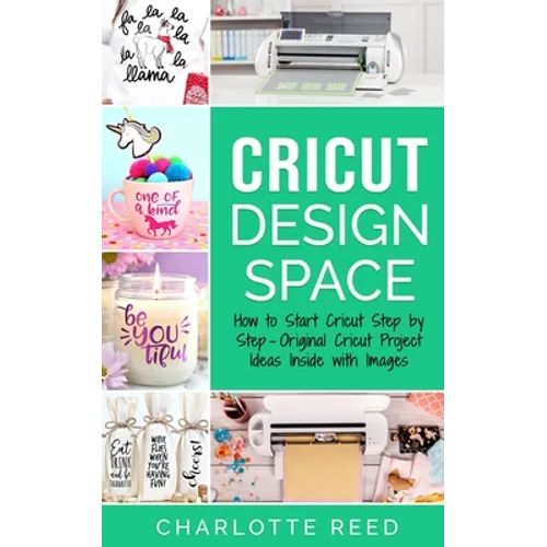 Cricut Design Space: How to Start Cricut Step by Step - Original Cricut Project Ideas Inside with Images