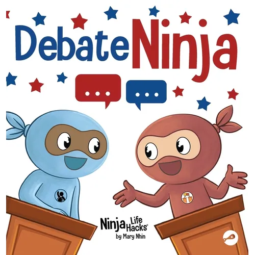Debate Ninja: A Children's Book About Debating Skills