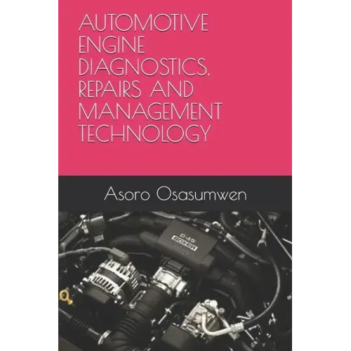Automotive Engine Diagnostics, Repairs and Management Technology