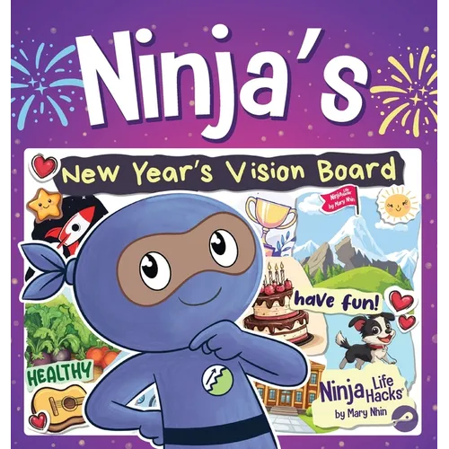 Ninja's New Year's Vision Board: Turning Big Dreams into Bold Adventures