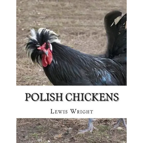 Polish Chickens: From The Book of Poultry