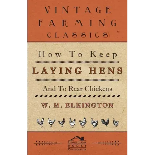 How to Keep Laying Hens and to Rear Chickens