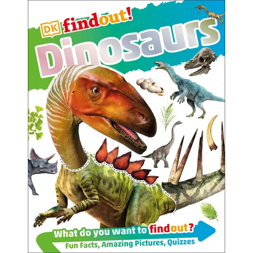 Dkfindout! Dinosaurs