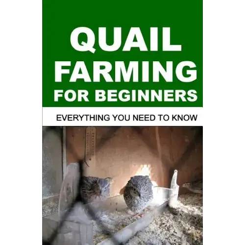Quail Farming for Beginners: Everything You Need To Know