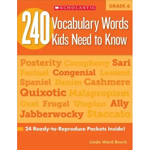 240 Vocabulary Words Kids Need to Know: Grade 6: 24 Ready-To-Reproduce Packets Inside!
