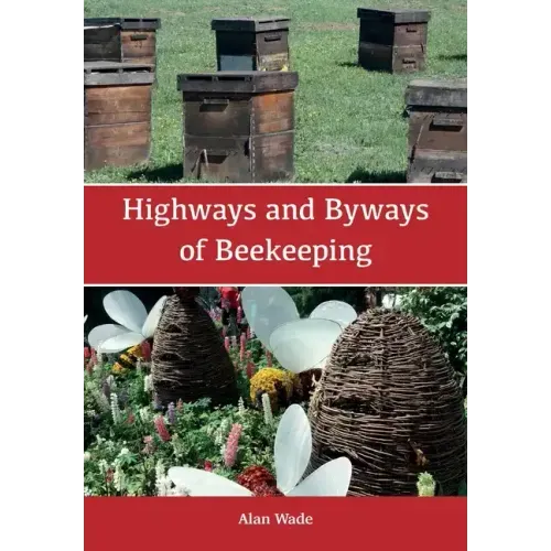 Highways and Byways of Beekeeping