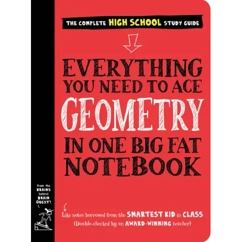 Everything You Need to Ace Geometry in One Big Fat Notebook