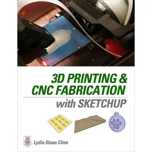 3D Printing and Cnc Fabrication with Sketchup