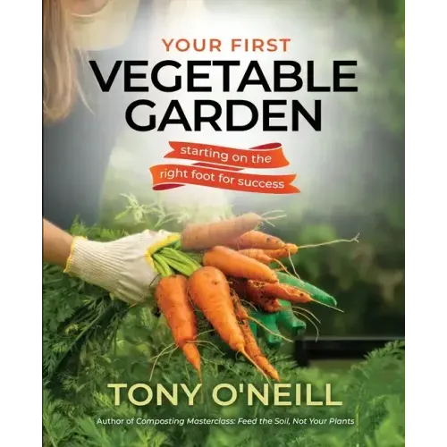 Your First Vegetable Garden