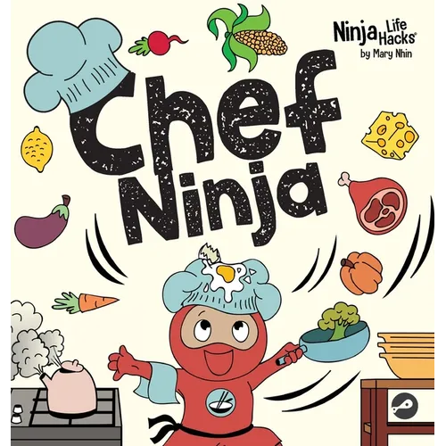 Chef Ninja: A Children's Book in Rhyme About Overcoming Obstacles