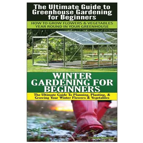 The Ultimate Guide to Greenhouse Gardening for Beginners & Winter Gardening For Beginners