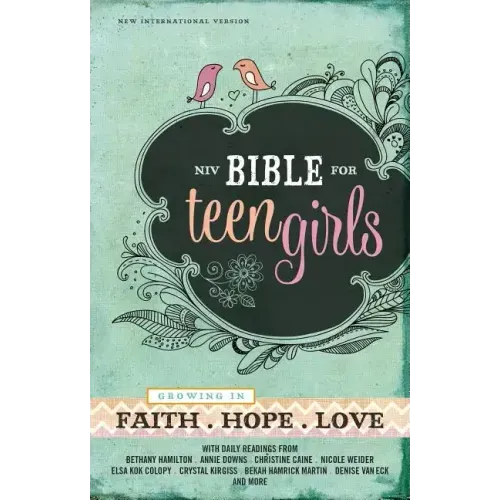 Bible for Teen Girls-NIV: Growing in Faith, Hope, and Love
