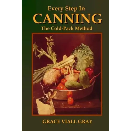 Every Step in Canning: The Cold-Pack Method