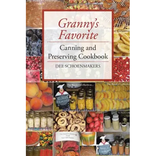 Granny's Favorite Canning and Preserving Cookbook