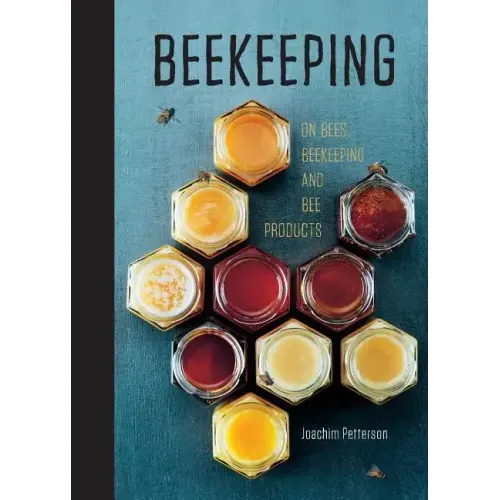 BEEKEEPING: Everything You Need to Know to Start Your First Beehive
