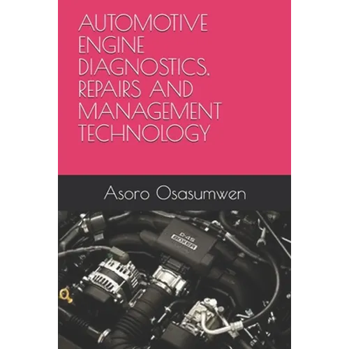 Automotive Engine Diagnostics, Repairs and Management Technology