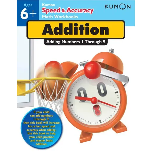 Kumon Speed & Accuracy Addition: Adding Numbers 1 Through 9