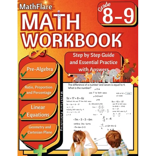MathFlare - Math Workbook 8th and 9th Grade: Math Workbook Grade 8-9: Pre-Algebra, Ratio, Proportion and Percentage, Linear Equations, Word Problems,