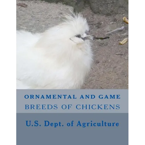 Ornamental and Game Breeds of Chickens