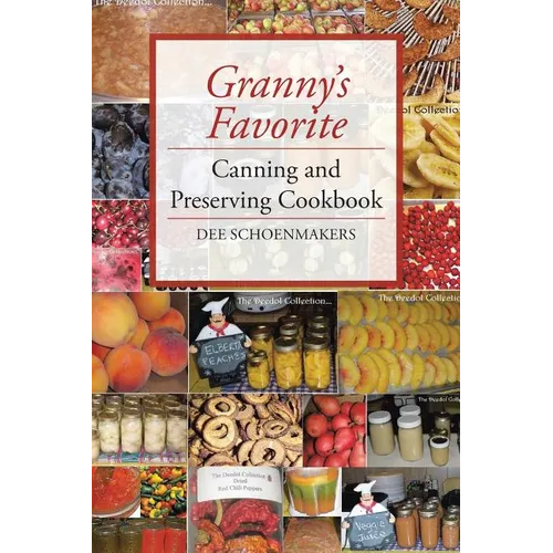 Granny's Favorite Canning and Preserving Cookbook