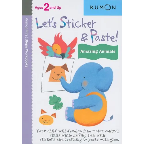 Kumon Let's Sticker & Paste! Amazing Animals