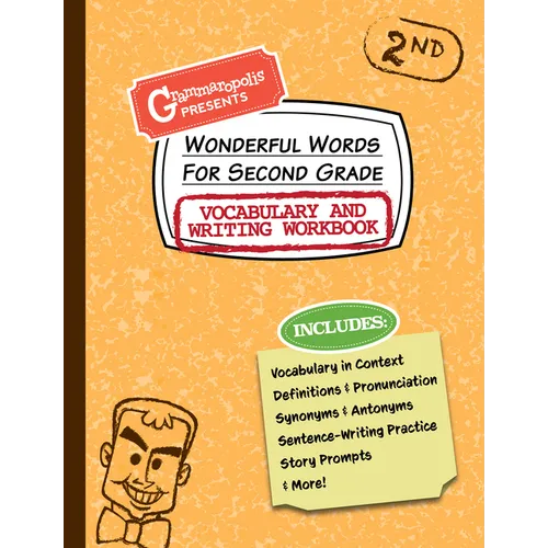 Wonderful Words for Second Grade Vocabulary and Writing Workbook: Definitions, Usage in Context, Fun Story Prompts, & More