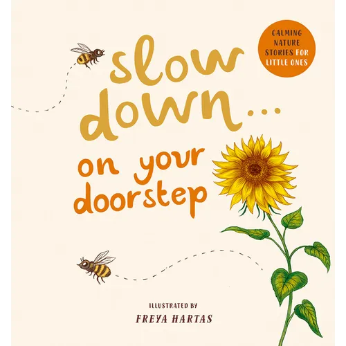 Slow Down . . . on Your Doorstep: Calming Nature Stories for Little Ones