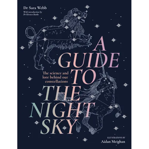 A Guide to the Night Sky: The Science and Lore Behind Our Constellations